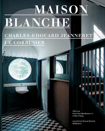 Maison Blanche – Charles-Edouard Jeanneret, Le Corbusier