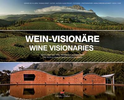 Wine Visionaries: The People Behind South African Wines