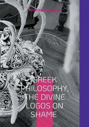 Greek Philosophy, The Divine Logos on Shame