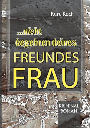 Nicht Begehren Deines Freundes Frau
