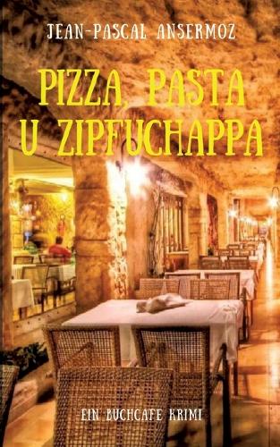 Pizza, Pasta u Zipfuchappa