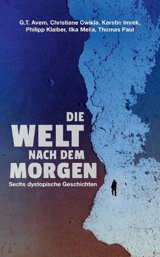 Die Welt nach dem Morgen