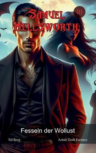 Samuel Hellsworth - 3 - Fesseln der Wollust