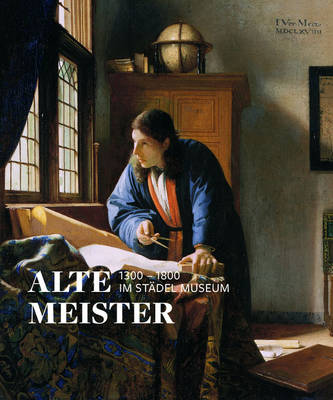 Alte Meister (1300 -1800) im Stadel Museum (German Edition)