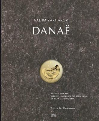 Vadim Zakharov. Danae
