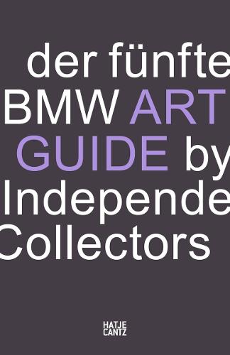 Der funfte BMW Art Guide by Independent Collectors (German Edition)