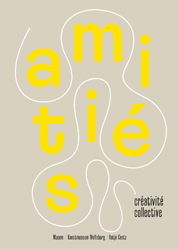 Amitié et créativités collectives (French edition)