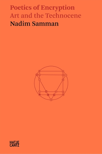 Nadim Samman: Poetics of Encryption