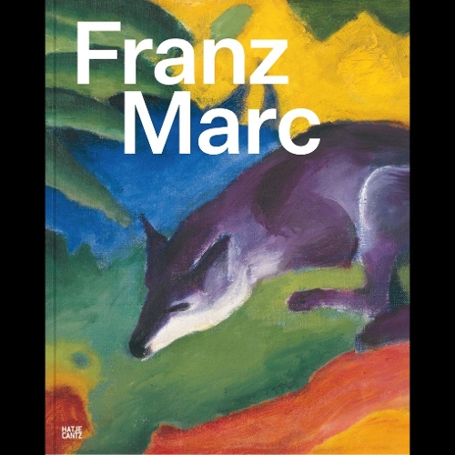 Franz Marc: The Quest for a Better World