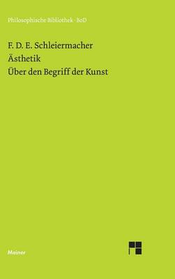 Ästhetik (1819/25). Über den Begriff der Kunst (1831/32)