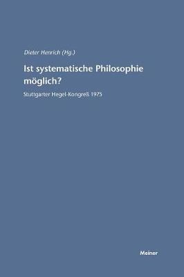 Ist systematische Philosophie möglich?