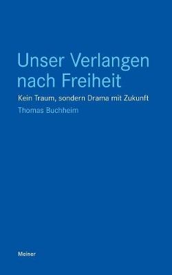 Unser Verlangen nach Freiheit