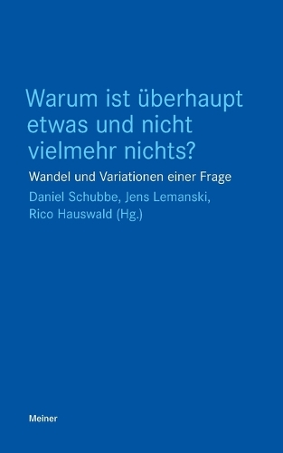Warum ist überhaupt etwas und nicht vielmehr nichts?