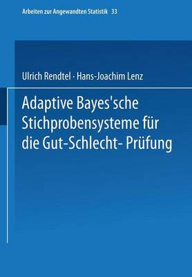 Adaptive Bayes’sche Stichprobensysteme für die Gut-Schlecht-Prüfung