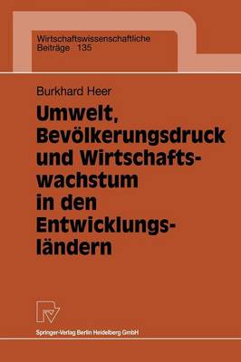 Umwelt, Bevölkerungsdruck und Wirtschaftswachstum in den Entwicklungsländern