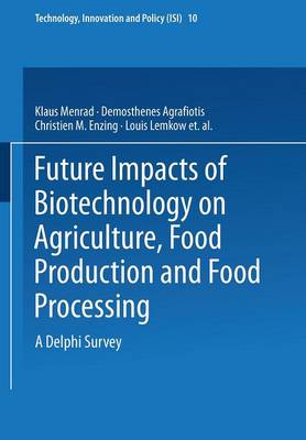 Future Impacts of Biotechnology on Agriculture, Food Production and Food Processing