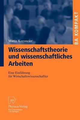 Wissenschaftstheorie und wissenschaftliches Arbeiten