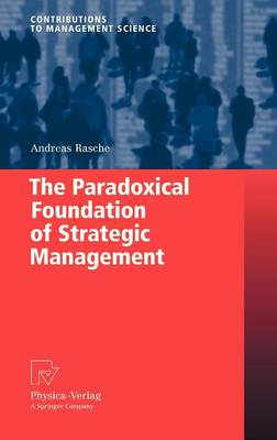 The Paradoxical Foundation of Strategic Management