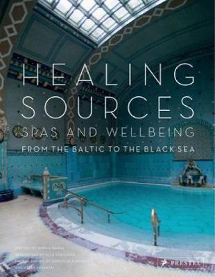 Healing Sources: Spas and Wellbeing