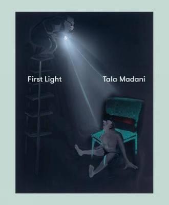 First Light: Tala Madani