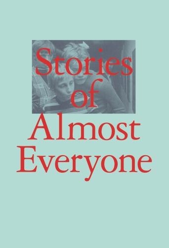 Stories of Almost Everyone