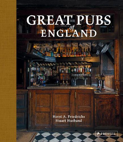 Great Pubs of England by Horst A. Friedrichs, Stuart Husband