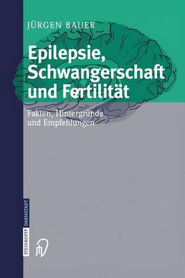 Epilepsie, Schwangerschaft und Fertilität
