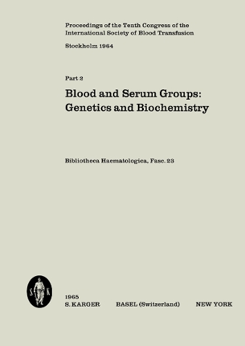 International Society of Blood Transfusion, 10th Congress 1964, Part 2