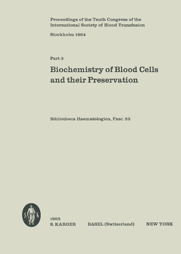 International Society of Blood Transfusion, 10th Congress 1964, Part 3