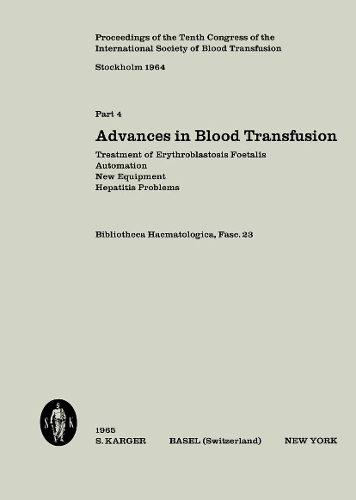 International Society of Blood Transfusion, 10th Congress 1964, Part 4