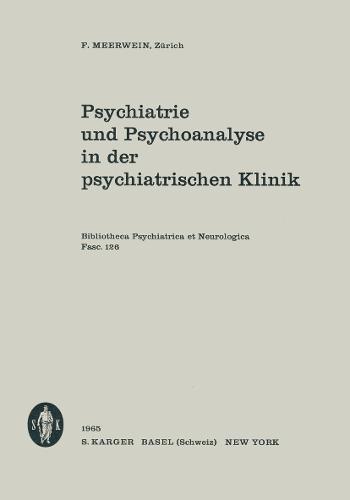 Psychiatrie und Psychoanalyse in der psychiatrischen Klinik