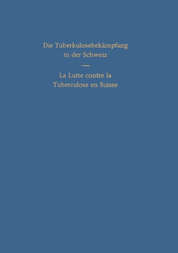 Die Tuberkulosebekämpfung in der Schweiz