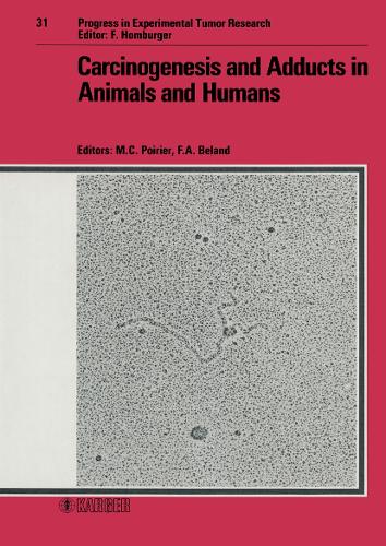 Carcinogenesis and Adducts in Animals and Humans