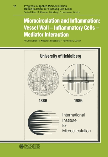 Microcirculation and Inflammation: Vessel Wall - Inflammatory Cells - Mediator Interaction