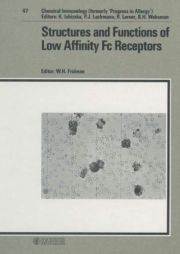 Structures and Functions of Low Affinity Fc Receptors