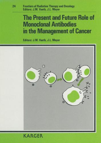 The Present and Future Role of Monoclonal Antibodies in the Management of Cancer
