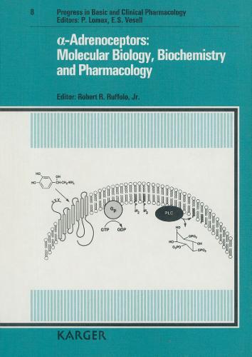 Alpha-Adrenoceptors: Molecular Biology, Biochemistry and Pharmacology