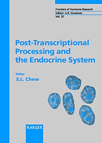 Post-Transcriptional Processing and the Endocrine System