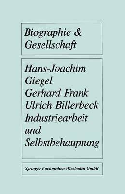 Industriearbeit und Selbstbehauptung