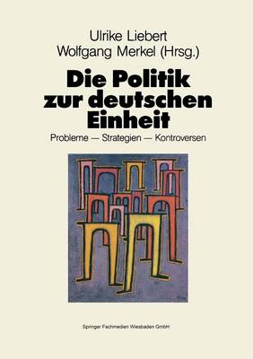 Die Politik zur deutschen Einheit