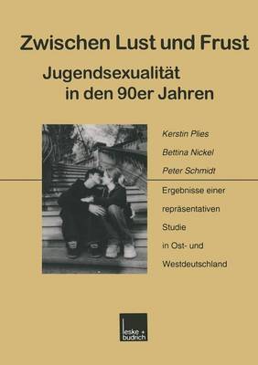 Zwischen Lust und Frust — Jugendsexualität in den 90er Jahren