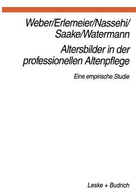 Altersbilder in der professionellen Altenpflege
