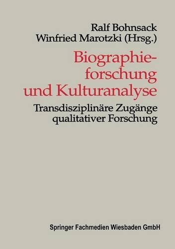 Biographieforschung und Kulturanalyse