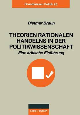 Theorien rationalen Handelns in der Politikwissenschaft