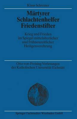 Märtyrer Schlachtenhelfer Friedenstifter