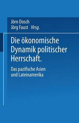 Die ökonomische Dynamik politischer Herrschaft