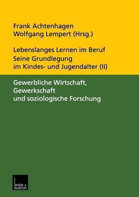 Lebenslanges Lernen im Beruf — seine Grundlegung im Kindes- und Jugendalter
