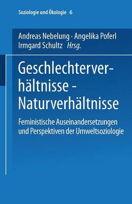Geschlechterverhältnisse — Naturverhältnisse