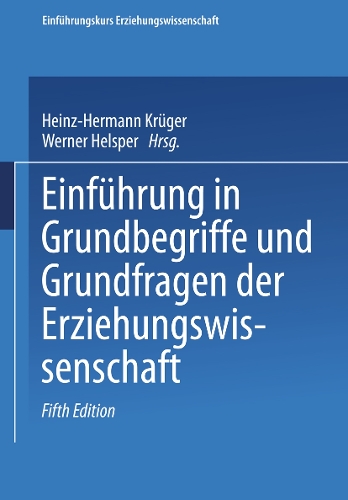 Einführung in Grundbegriffe und Grundfragen der Erziehungswissenschaft