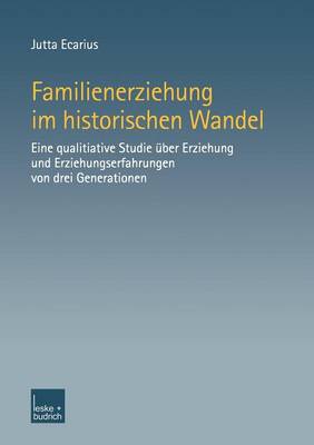 Familienerziehung im historischen Wandel
